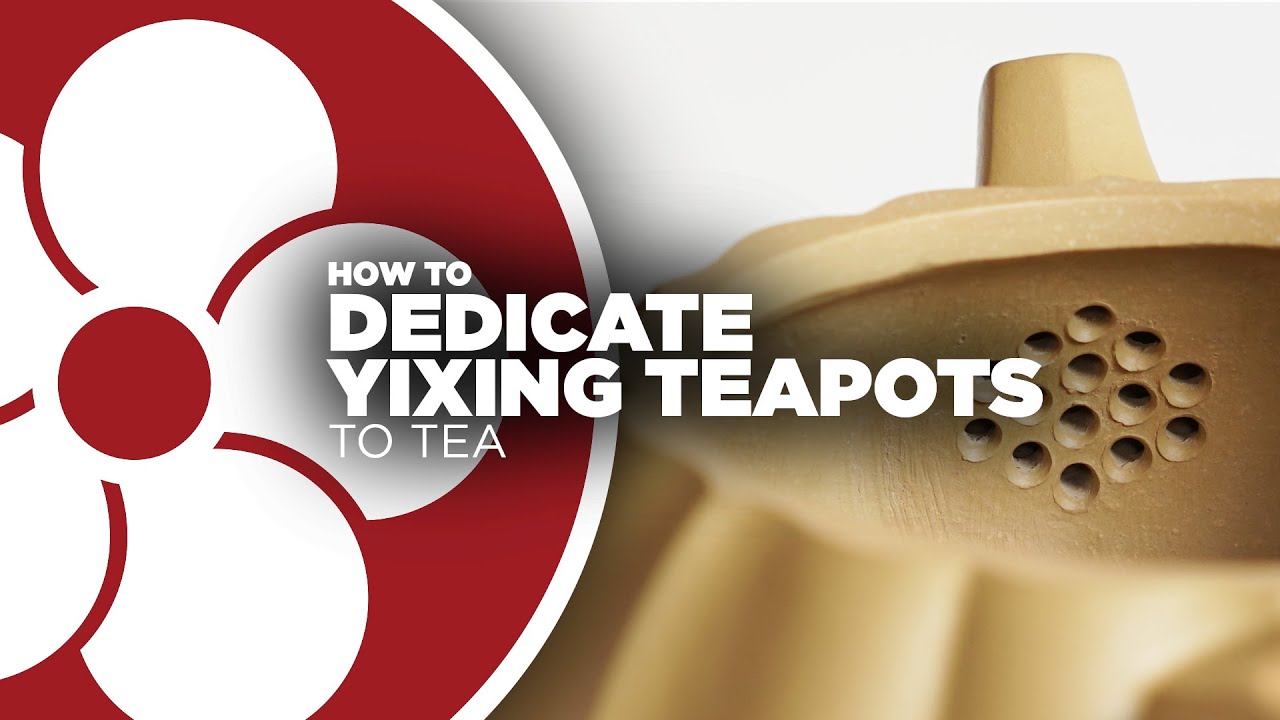 How to Dedicate Yixing Teapots