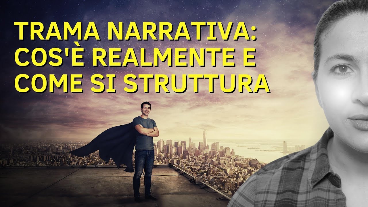 TRAMA NARRATIVA | Cos'è la Trama in un Romanzo e Come si Struttura