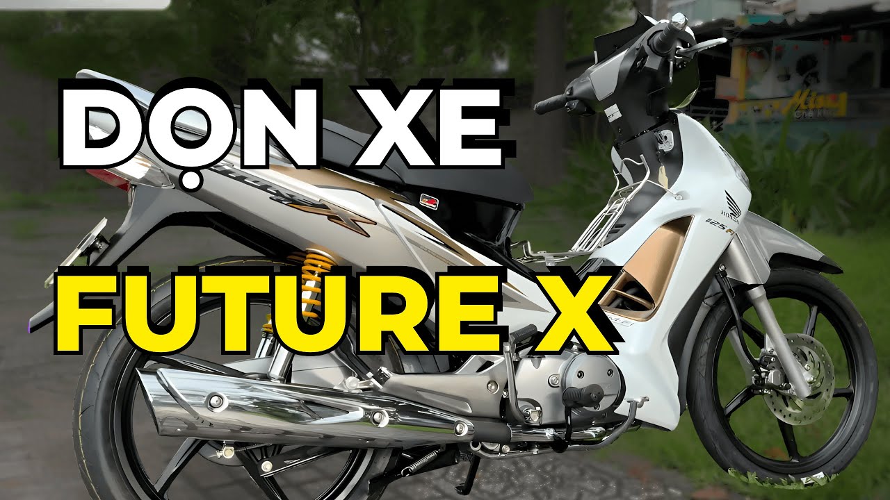 Dọn xe Future X theo yêu cầu – Làm đồng, phục hồi nhựa nhám & phục hồi đồ nhôm P1