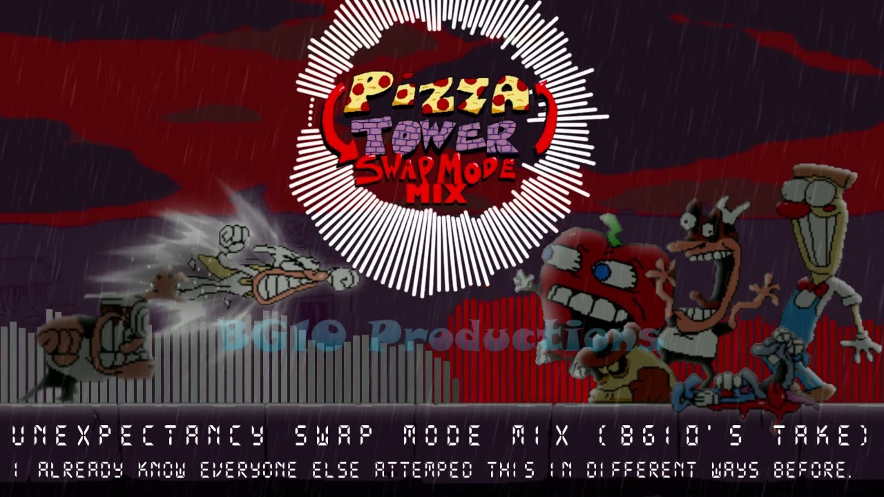 Pizza Tower Mashup: Unexpectancy Swap Mode Mix (BG10's Take) (Read Description)