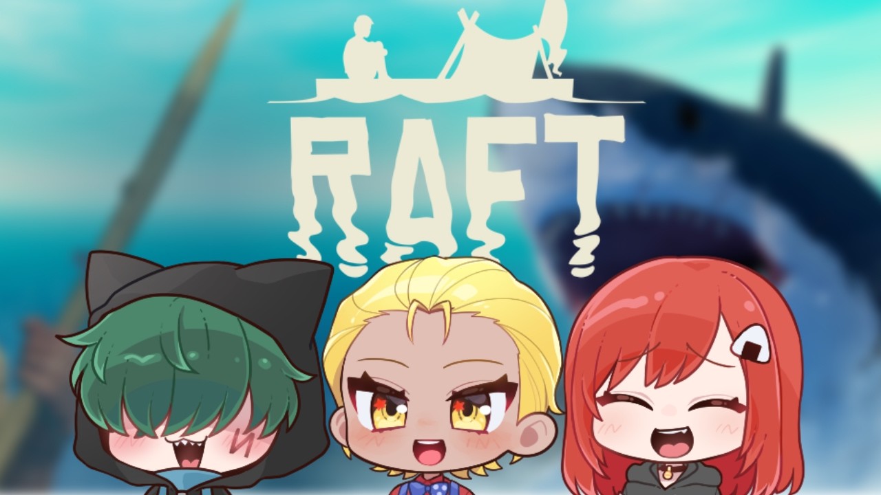 【#Raft 】今回からストーリー進むぞ～～～！！！！！ #6 【#生つなLIVE】
