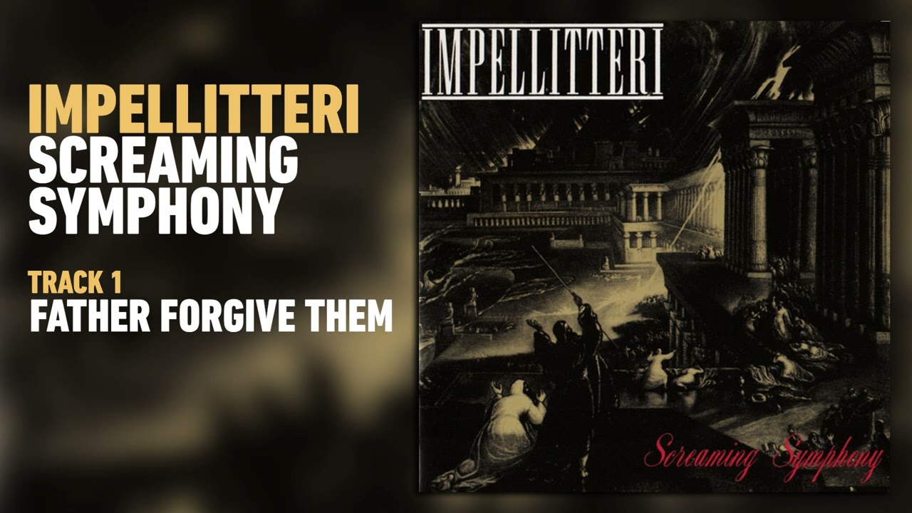 Impellitteri - Father Forgive Them (Audio)