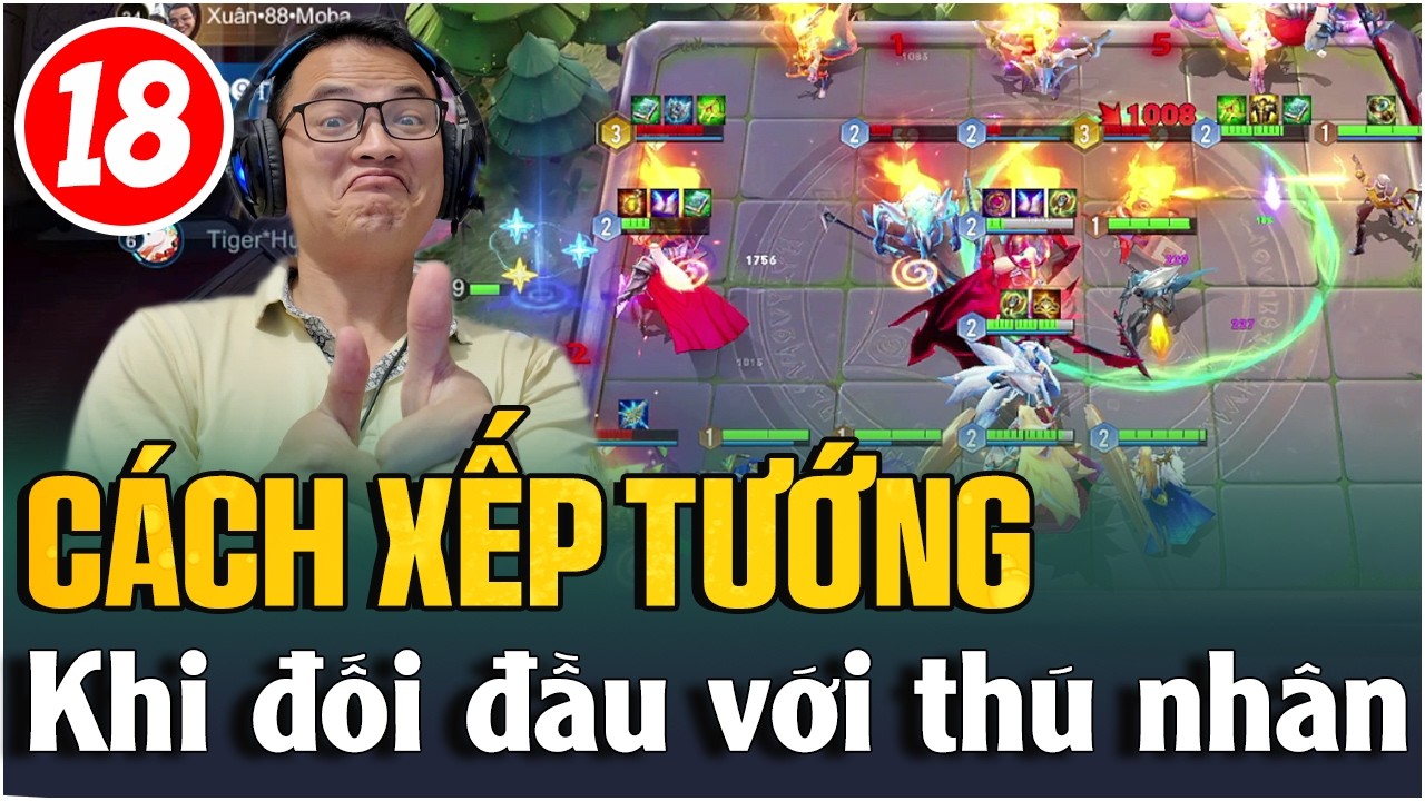 CỜ LIÊN QUÂN Phiên Bản Mới | Xuân 88 Moba | Đội Hình Mạnh Cờ Liên Quân | Tập 18