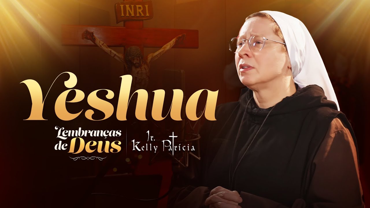 Yeshua (Cover) - Lembranças de Deus - Irmã Kelly Patrícia | Instituto Hesed