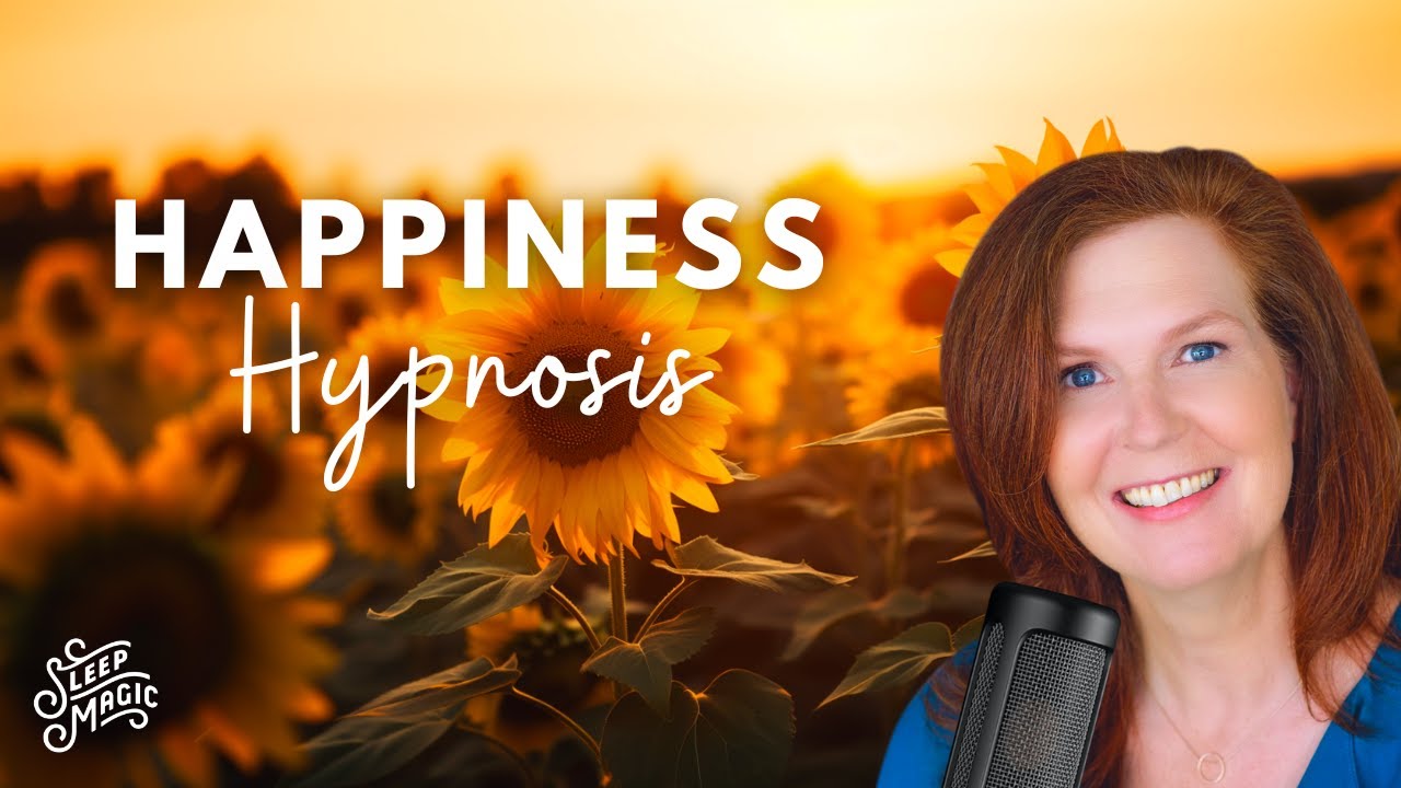 Increasing Your Capacity for Happiness | Sleep Magic - Sleep Hypnosis & Meditations