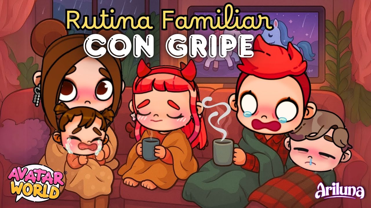 RUTINA FAMILIAR CON GRIPE en AVATAR WORLD 😷 | ¿Como nos Cuidamos en Casa? | ARILUNA RUTINAS