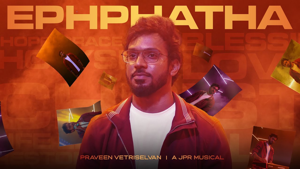 EPHPHATHA | Dr. Praveen Vetriselvan | Johnpaul Reuben