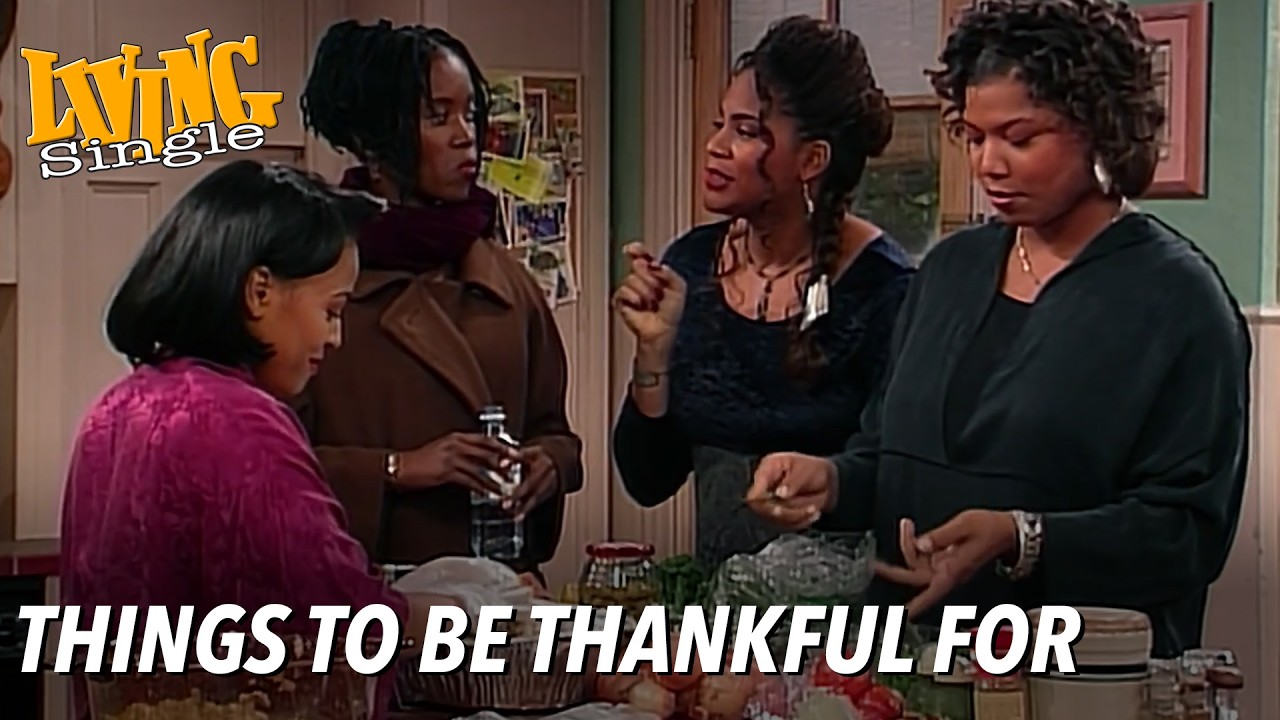 Things To Be Thankful For | Living Single