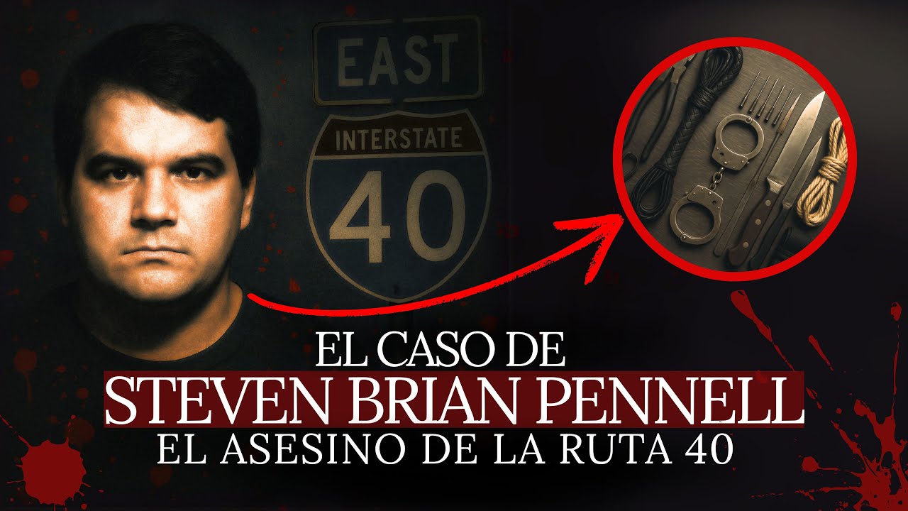 El Caso de Steve Brian Pennell: El Monstruo de la Ruta 40 | Crímenes Nocturnos
