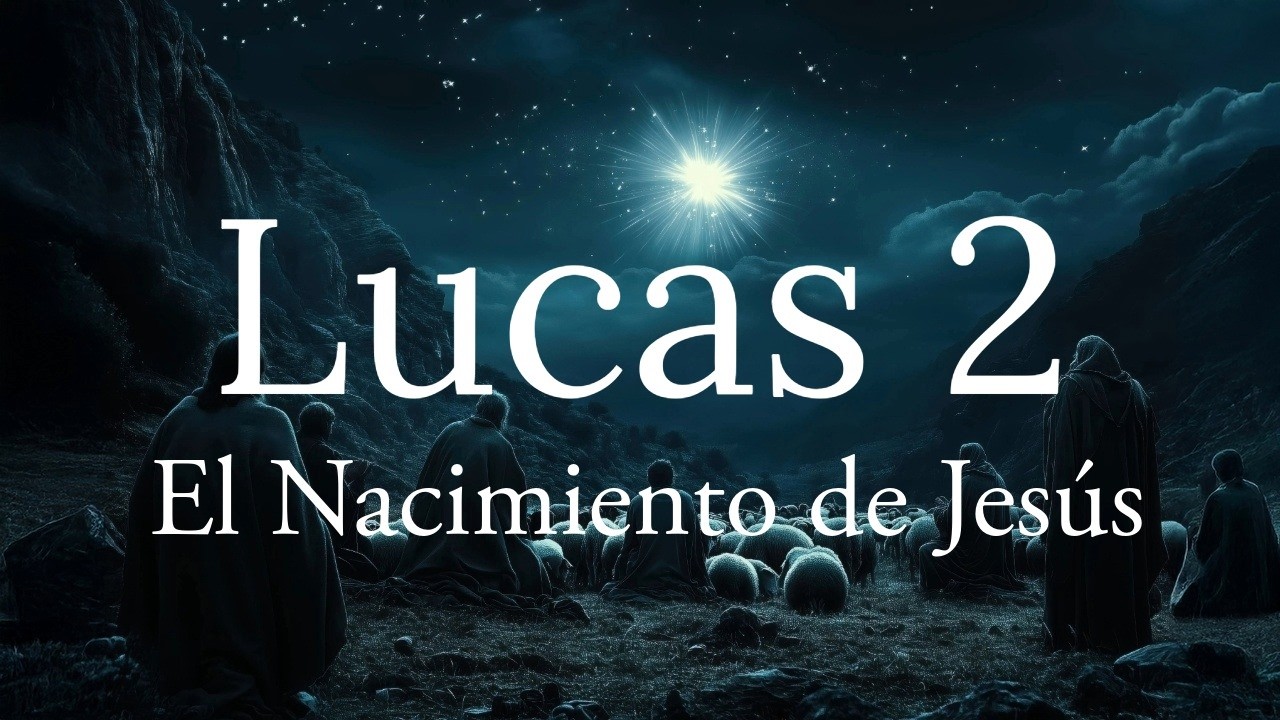 Lucas 2 - El Nacimiento de Jesús en Navidad | Historia Bíblica con Música Original