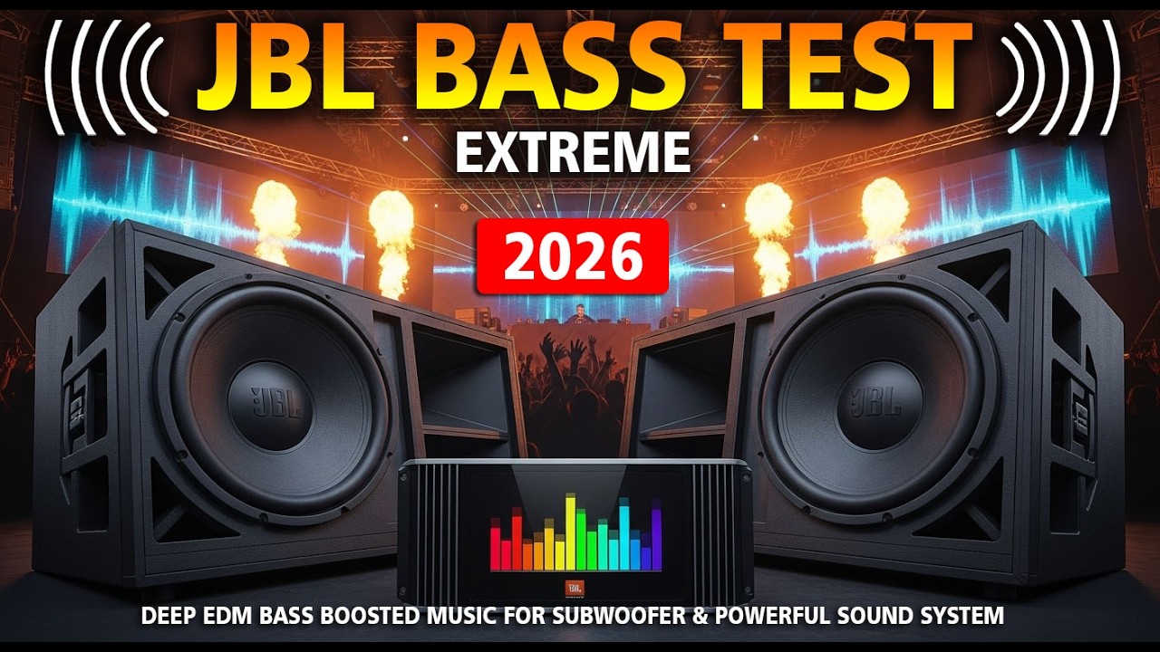 🔊 JBL EXTREME BASS TEST 🎧 DEEP EDM BASS BOOSTED MUSIC FOR SUBWOOFER & POWERFUL SOUND SYSTEM