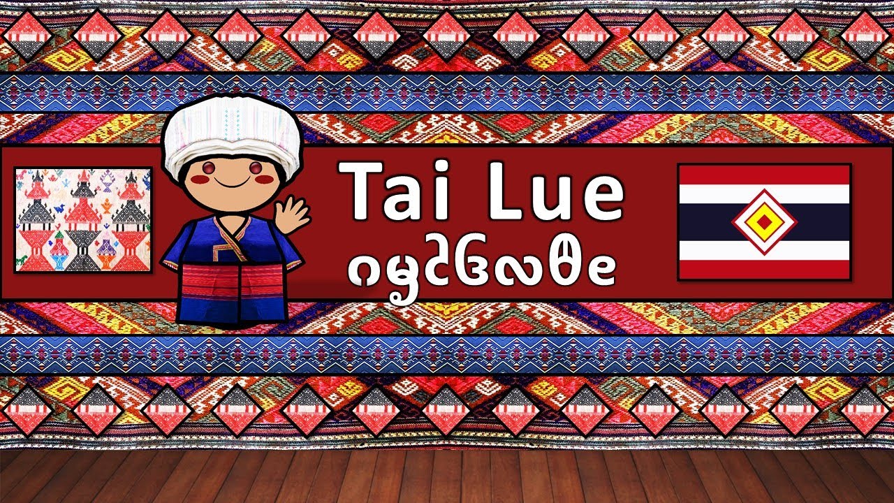 The Sound of the Tai Lue language (Numbers, Words & Sample Text)