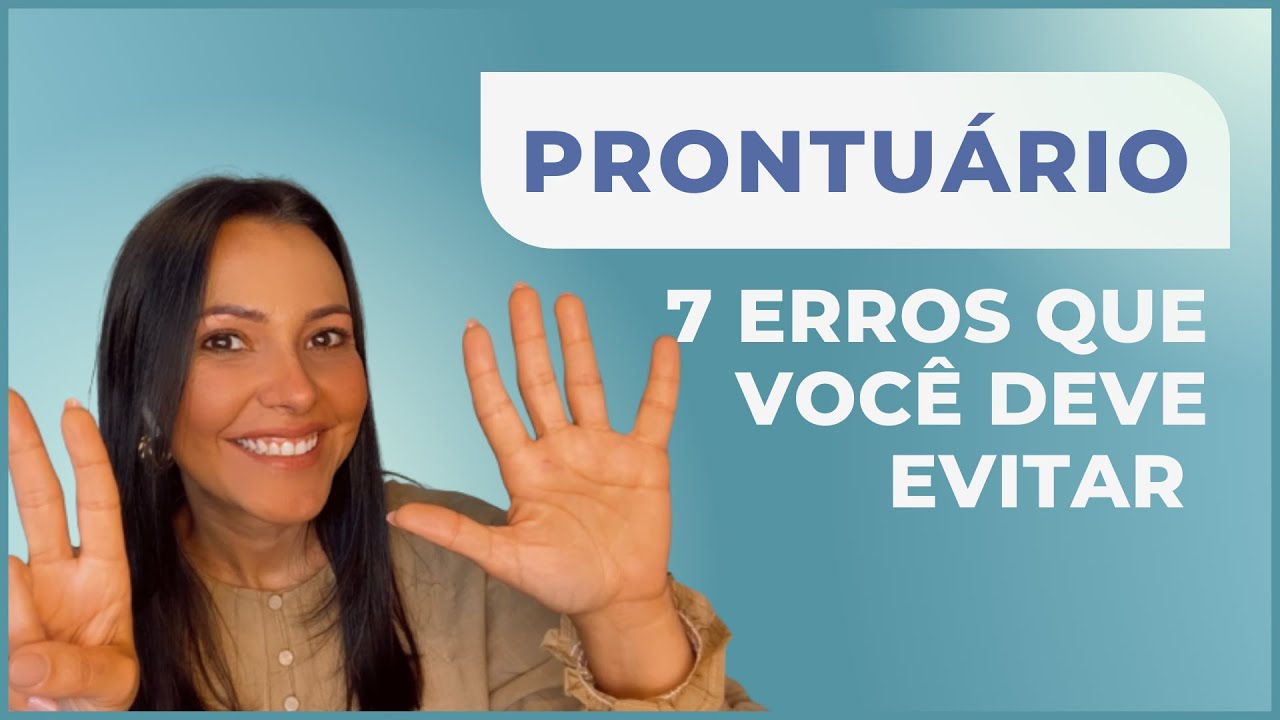 7 Erros Que Você Deve Evitar Na Organização Do Prontuário Do Paciente | Mais Terapias