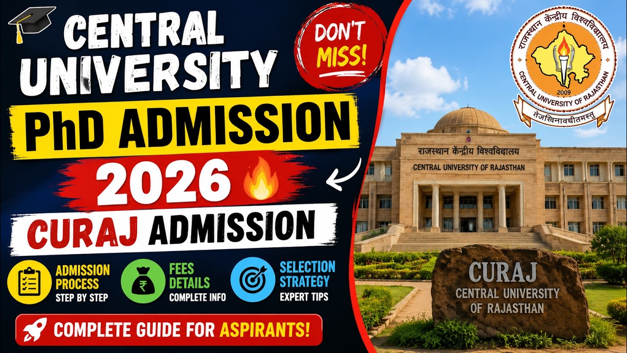 Central University PhD Admission 2026 | CURAJ Admission Process, Fees & Selection Strategy