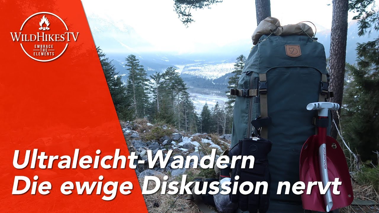 Ultraleicht - Wandern 🎒 Die Diskussion geht mir auf die Eier - Ultralight Trekking