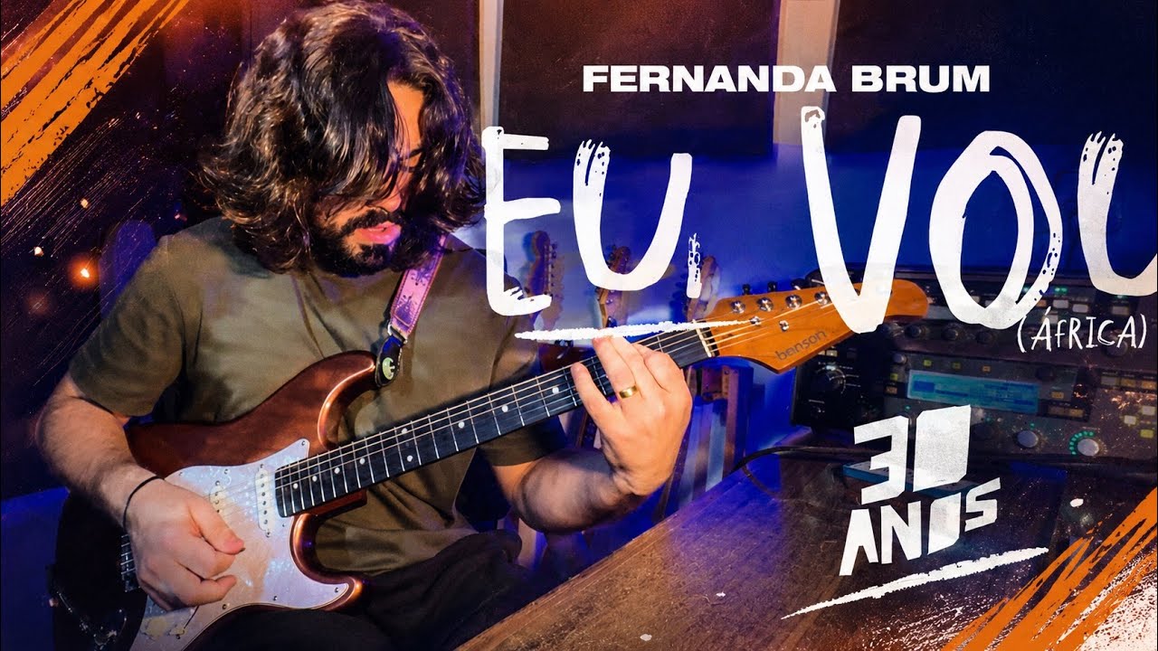 Eu Vou (&Aacute;frica) - Fernanda Brum 30 Anos | Guitar