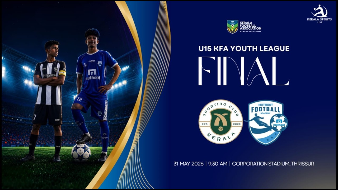 🏆 LIVE | Sporting Club Kerala vs Muthoot FA | U15 Final | KFA Youth League 2025-26 Finals