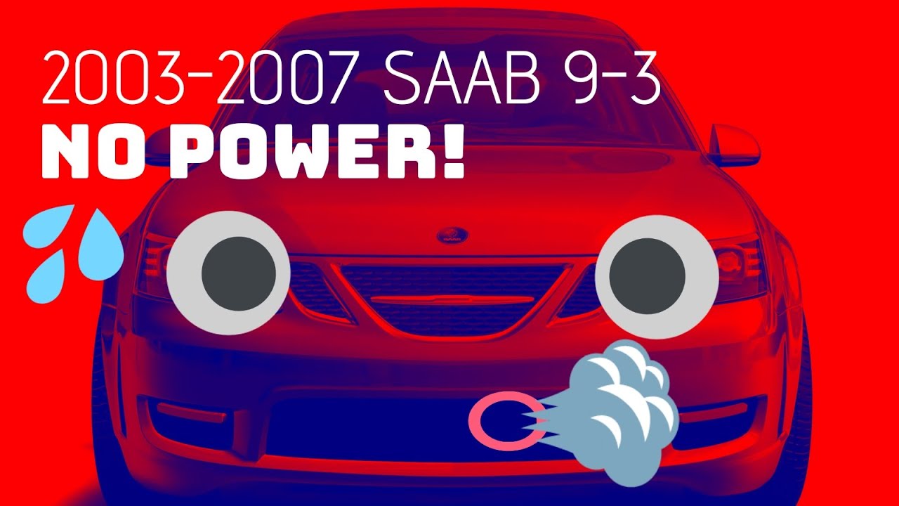 2004-2011 Saab 9-3 2.0T won't accelerate, slow acceleration, runs rough with a full tank