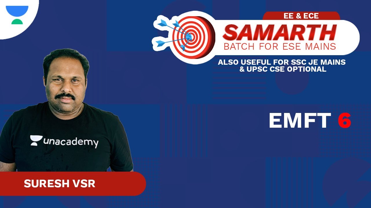 EMFT 6 | Samarth Batch for ESE Mains | EE & ECE | Suresh VSR | Unacademy Flux