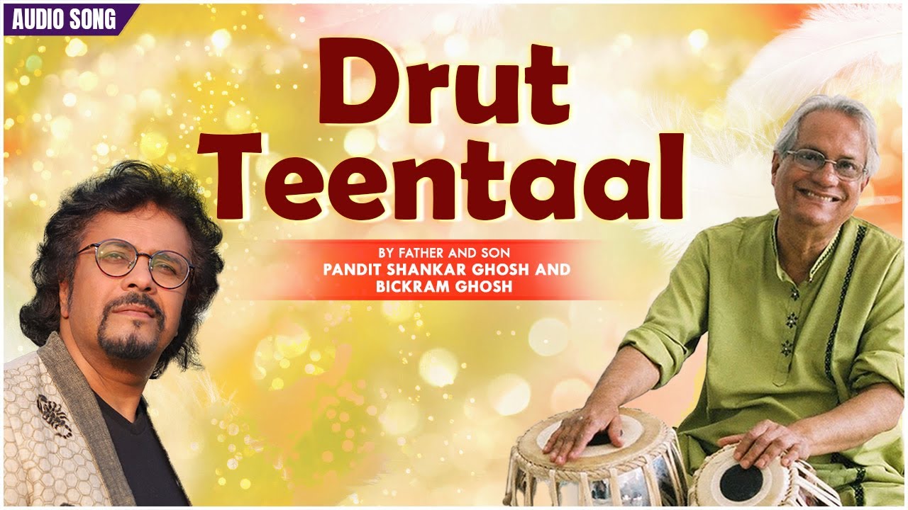 Drut Teentaal | Bickram Ghosh | Pandit Shankar Ghosh | Parampara | Bickram Ghosh Songs
