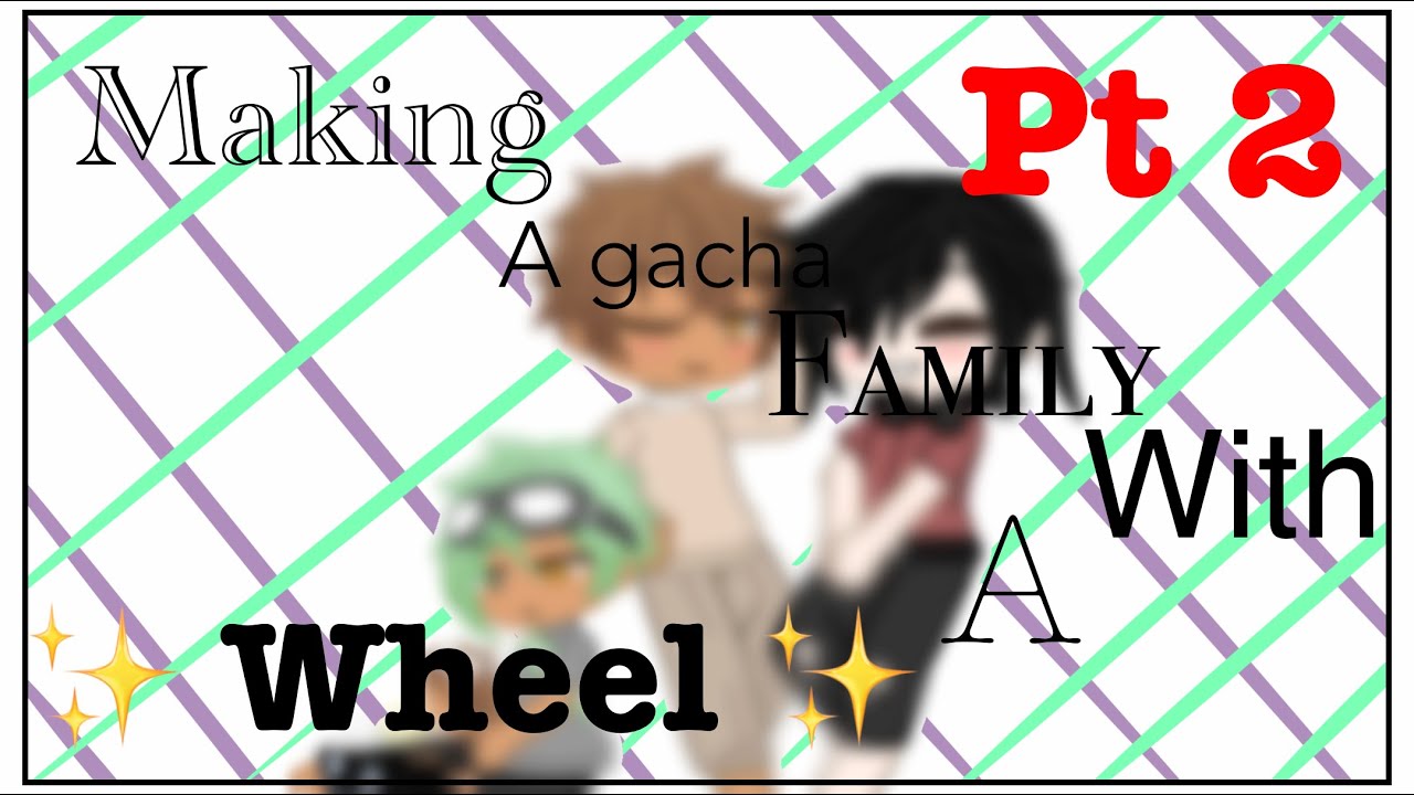 Making a gacha family with a ✨wheel✨ | Pt 2 | The Flowers family
