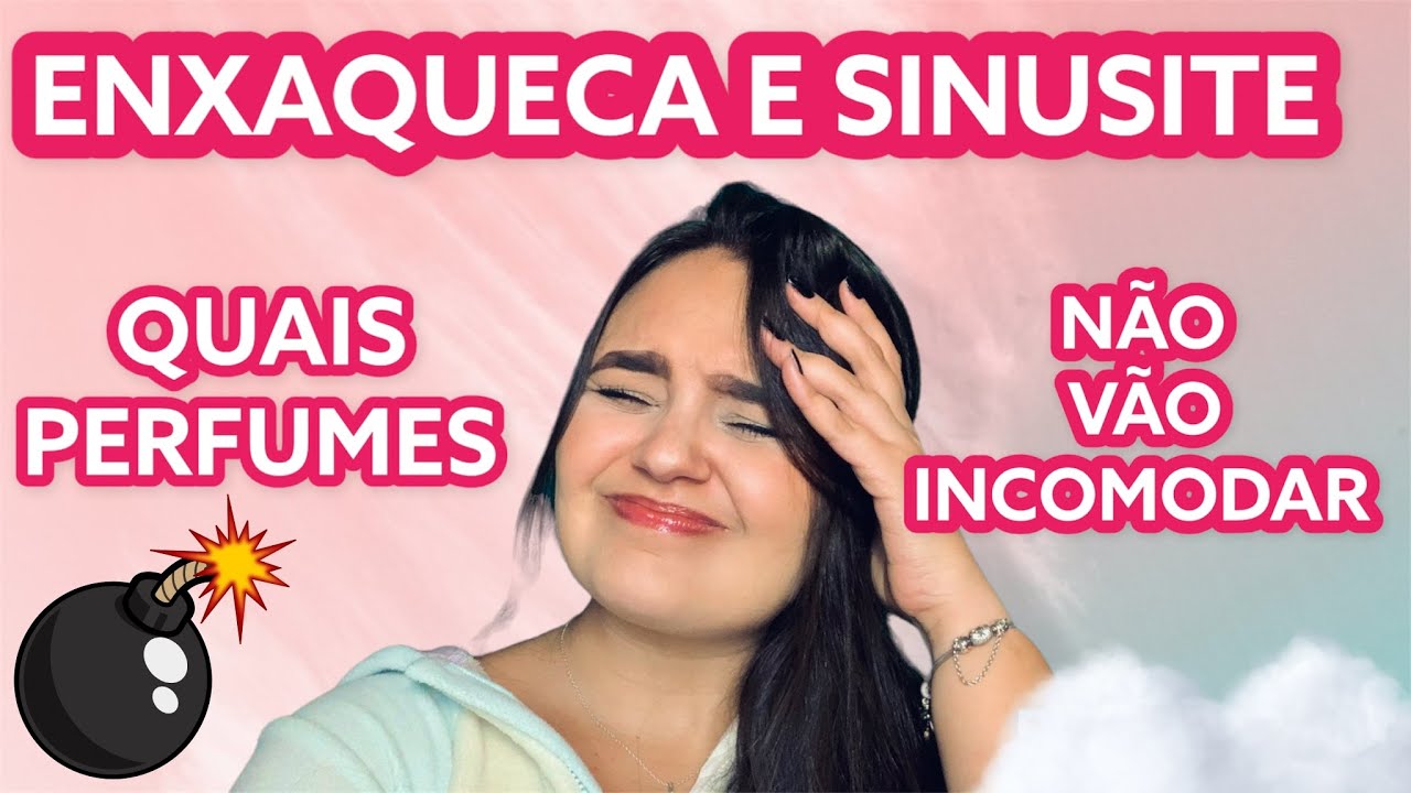 PERFUMES PARA QUEM TEM ENXAQUECA OU SINUSITE 💣 Estes provavelmente não irão te incomodar!