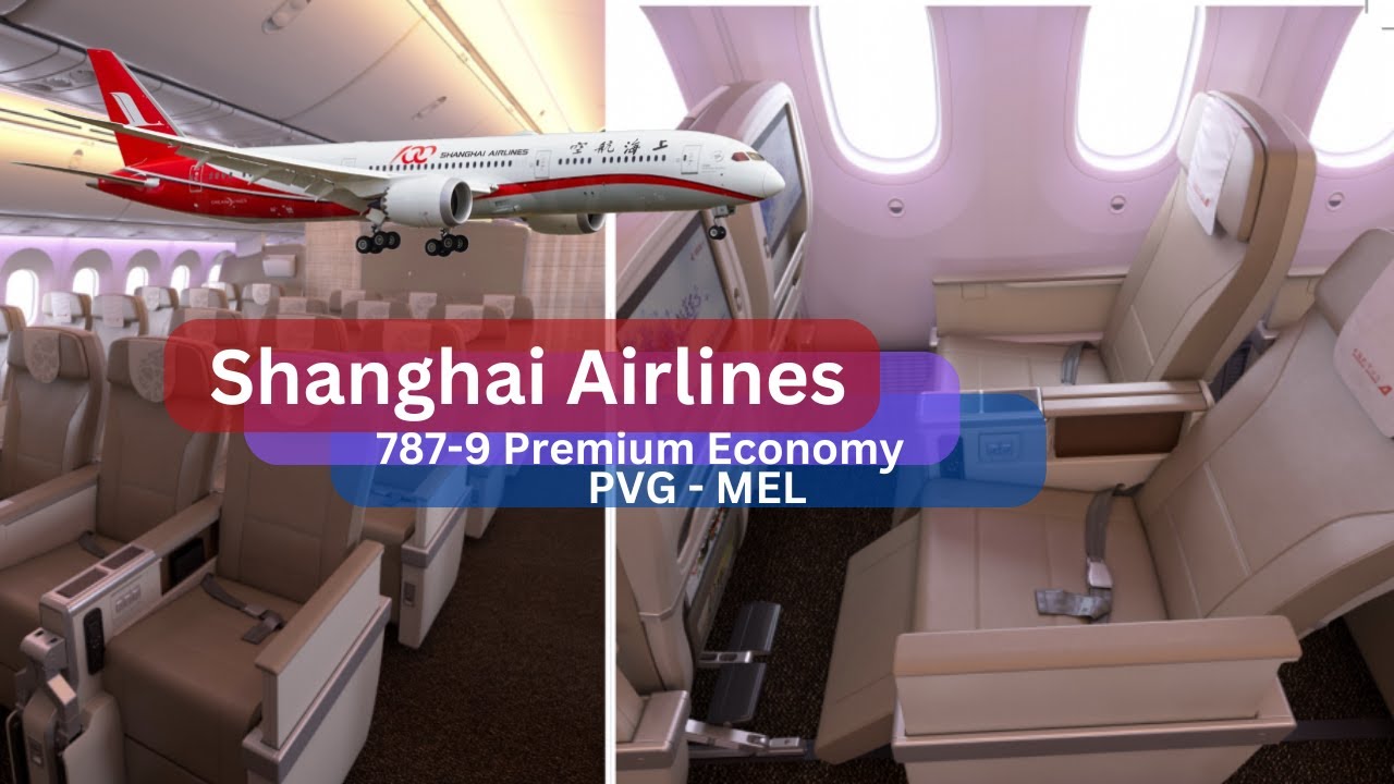 Shanghai Airlines / China Eastern Airlines 787-9 Premium Economy Flight Review!