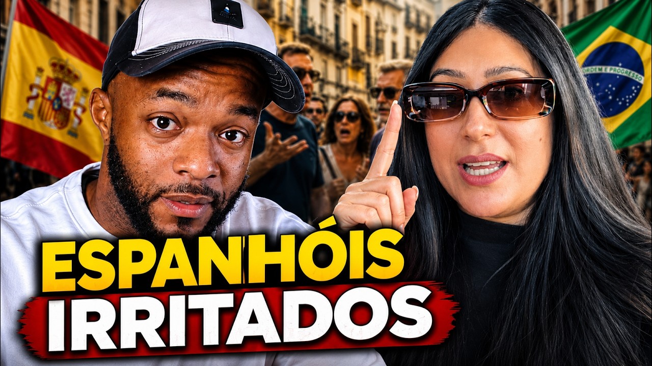 BRASILEIROS IRRITAM ESPANHÓIS NA ESPANHA