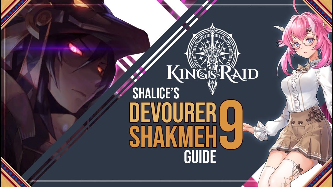 Devourer Shakmeh - A Comprehensive Guide on your way to Stage 9 [King's Raid] [1000 Subs Special]
