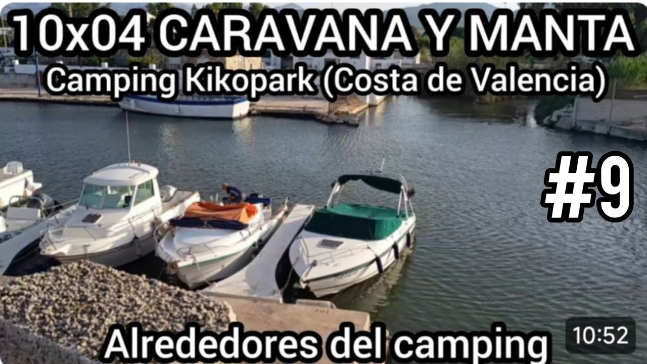 🛣️10x04 CARAVANA Y MANTA| Camping Kikopark (Costa De Valencia) Jul2025| Alrededores del camping
