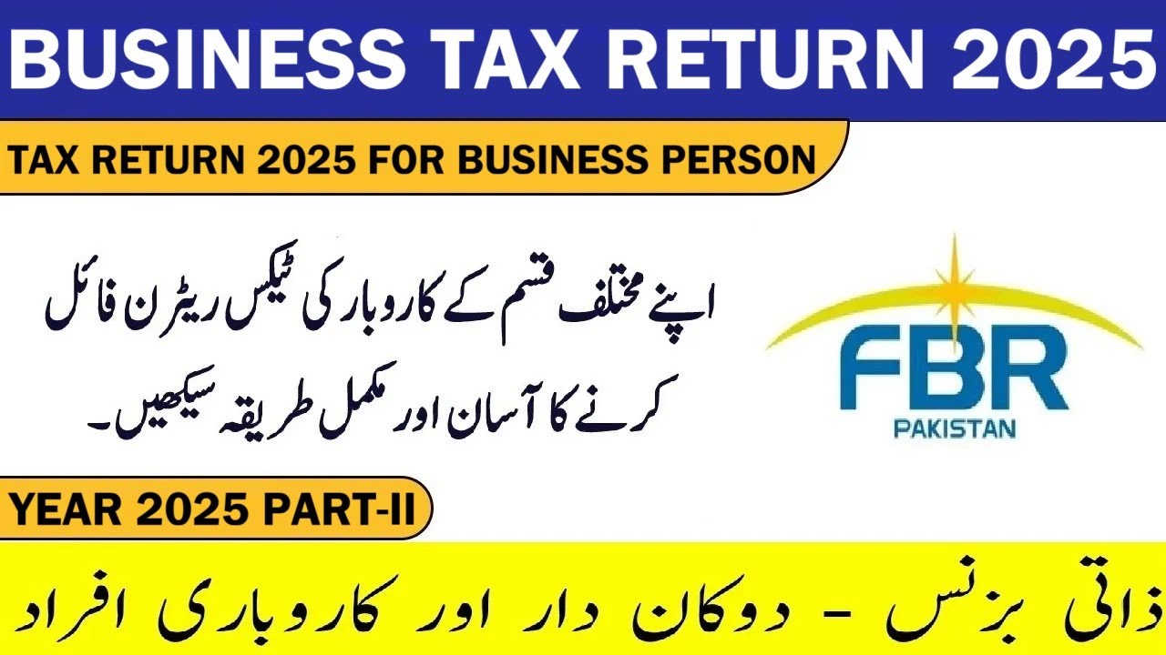 Business Tax Return 2025 Part-II | File Income Tax Return 2025 for Shopkeepers, Traders and Business