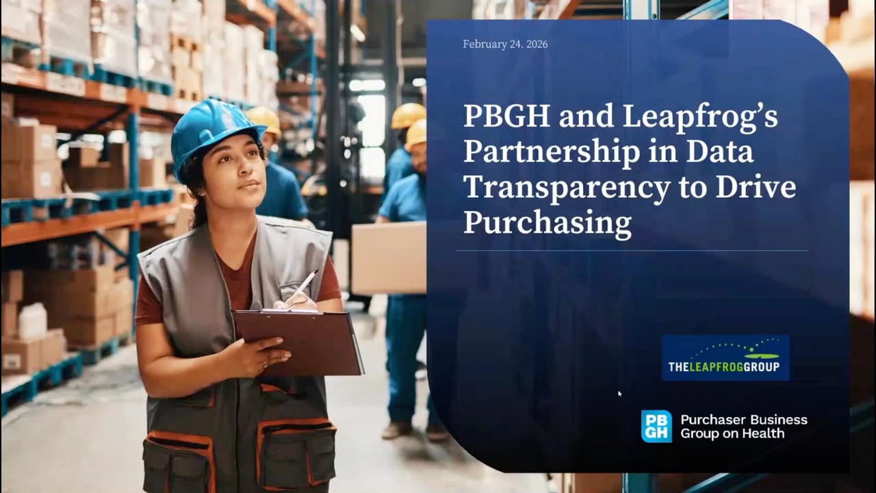 Leveraging Leapfrog: Integrating Safety Data into Your Benefits Strategy