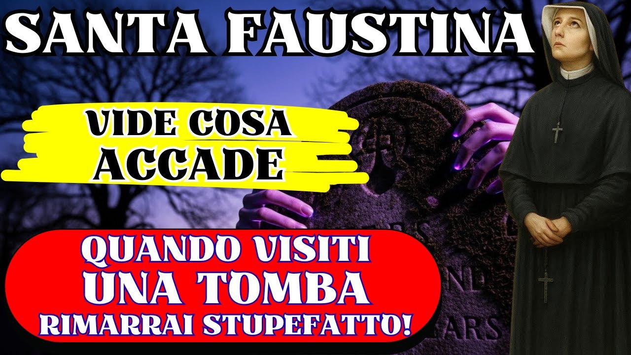 Santa Faustina Vide Cosa Accade quando Visiti una Tomba: Segreto Rivelato dalle Anime del Purgatorio
