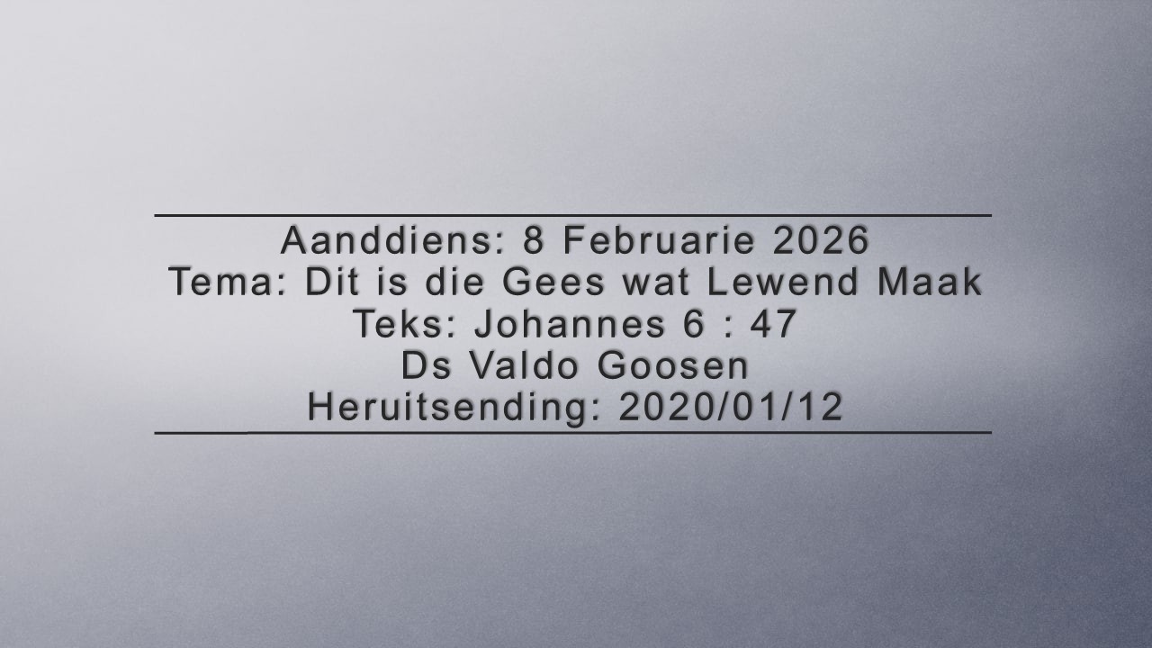 VG 20260208 - Dit is die Gees wat Lewend Maak
