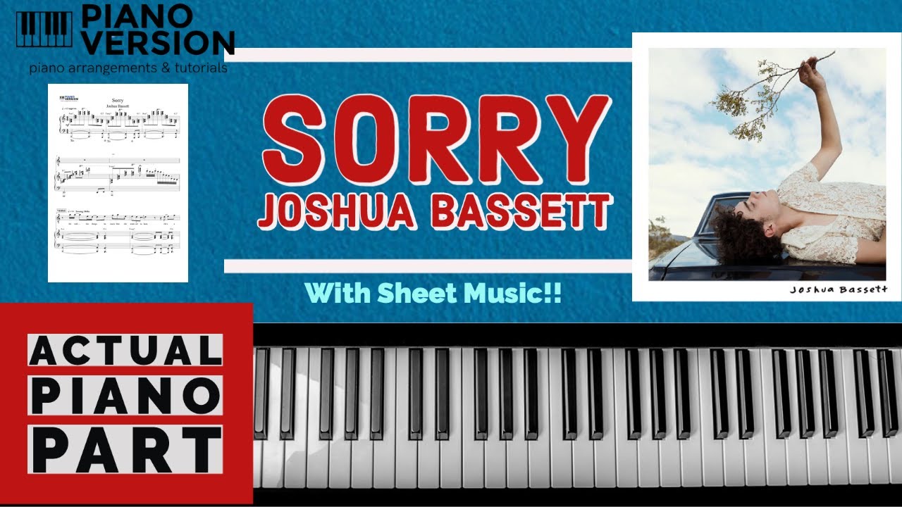 Piano Playalong SORRY by Joshua Bassett, with sheet music, lyrics & chords