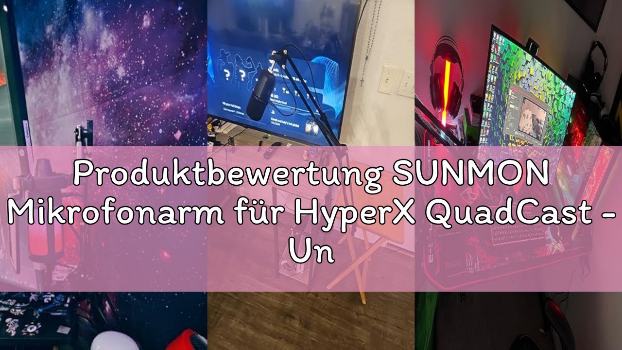 Produktbewertung SUNMON Mikrofonarm für HyperX QuadCast - Universal Mic Boom Arm Mikrofon Ständer mi