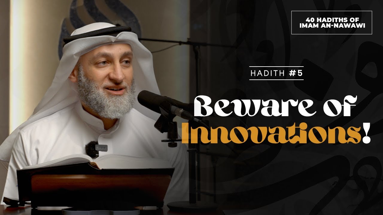 40 Nawawi Hadiths | 05 Beware of Innovations!