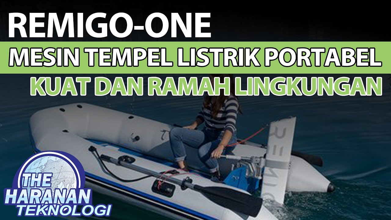 RemigoOne: Mesin Tempel Listrik Portabel yang Kuat dan Ramah Lingkungan untuk Perahu Kecil