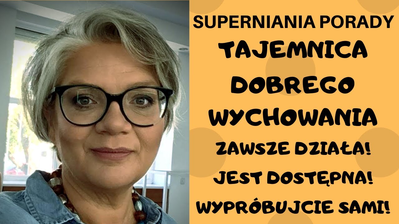 TAJEMNICA DOBREGO WYCHOWANIA - SUPERNIANIA PORADY ODC. 32