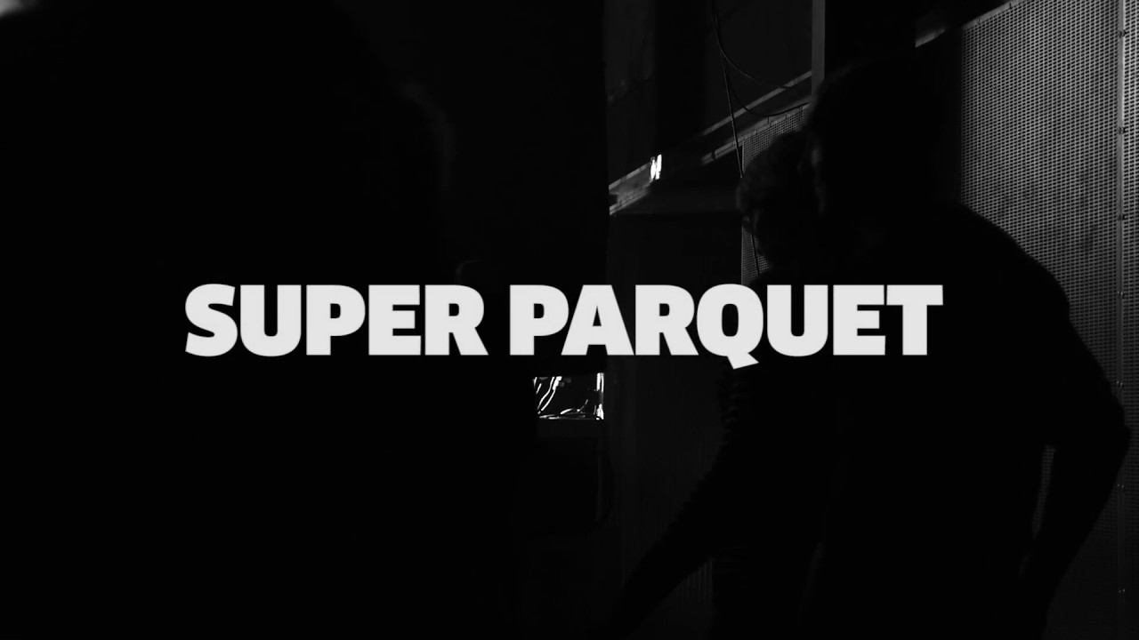 SUPER PARQUET - BOURRÉE COURTE