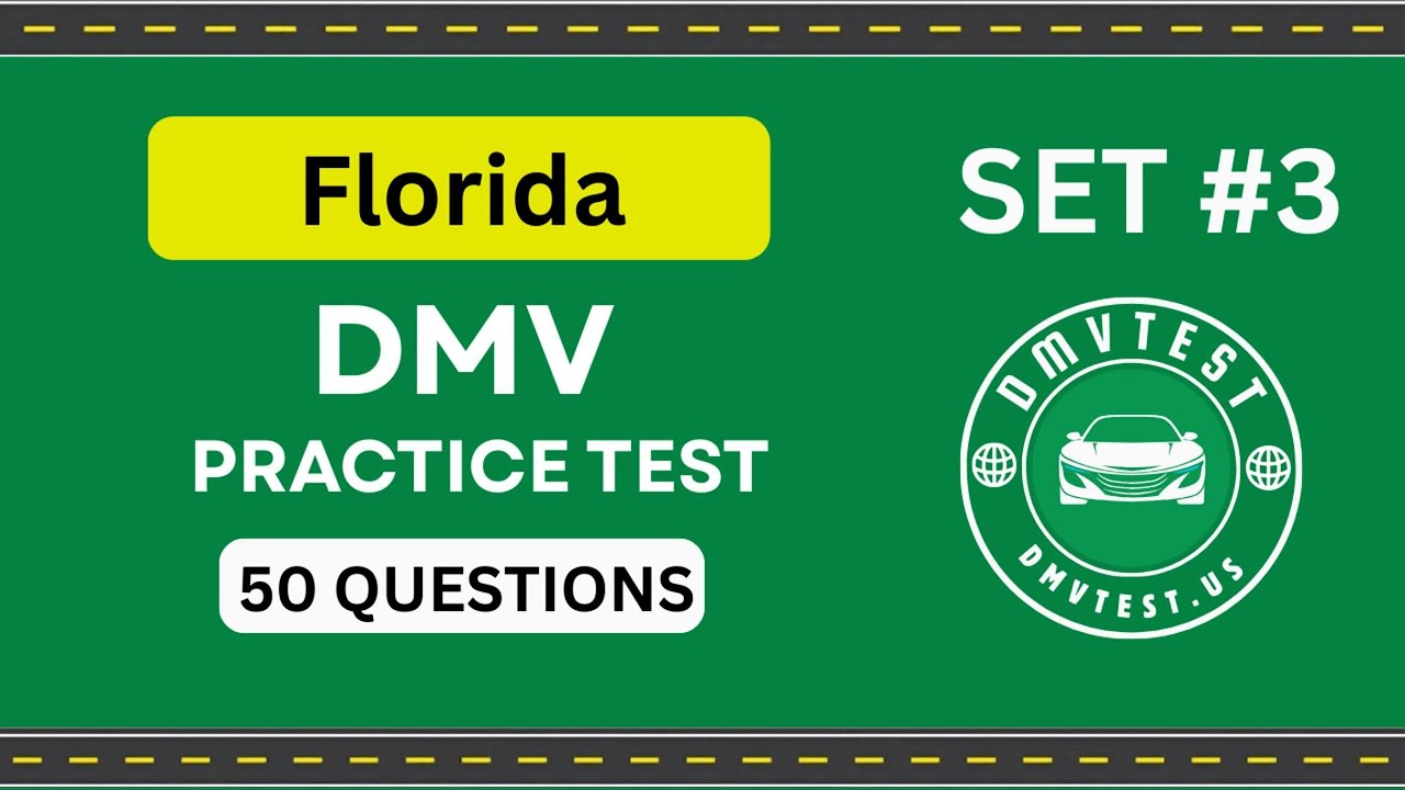 Florida DMV Practice Test 2025 | 50 REAL TEST QUESTIONS SET #3 | DMV Driving Test | DMV Test 2025