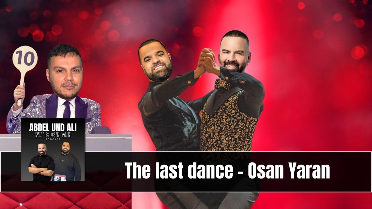 The last dance - Osan Yaran | PODCAST #5