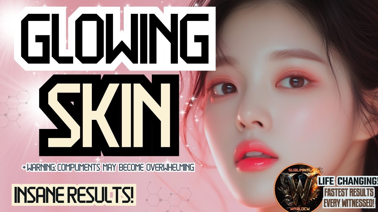 Supernatural Glowing Skin (Warning: Compliments May Become Overwhelming)