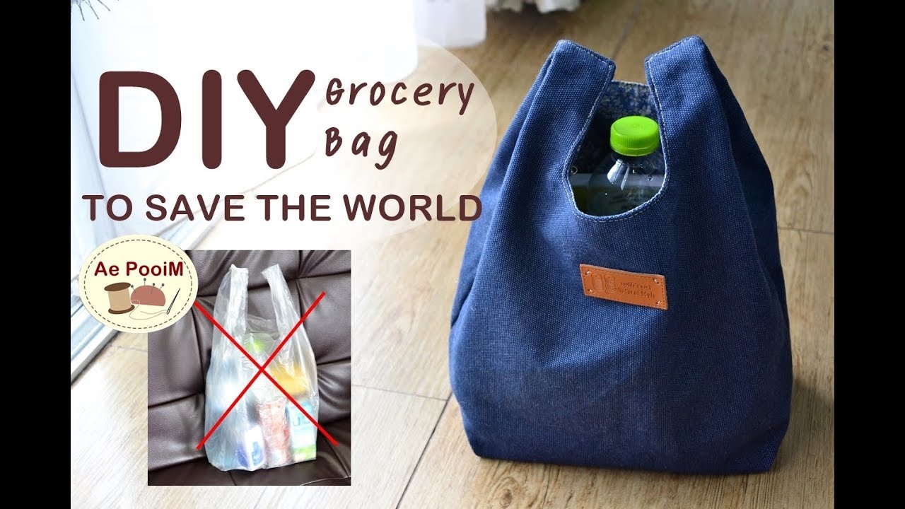 DIY Grocery bag to SAVE THE WORLD // How to ถุงหูหิ้วผ้าลดโลกร้อน // Shopping bag