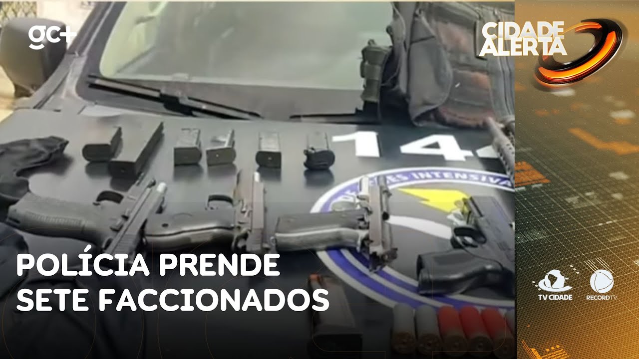 Polícia prende sete faccionados, apreende armas, granadas e munições | Cidade Alerta CE