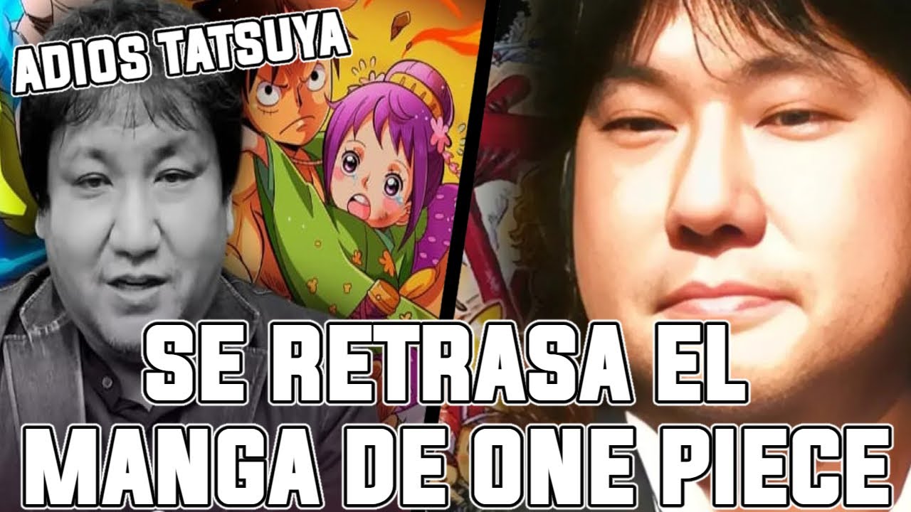 ADIOS NAGAMINE TATSUYA | EL MENSAJE DE ODA Y UNA PARA LARGA EN EL MANGA DE ONE PIECE