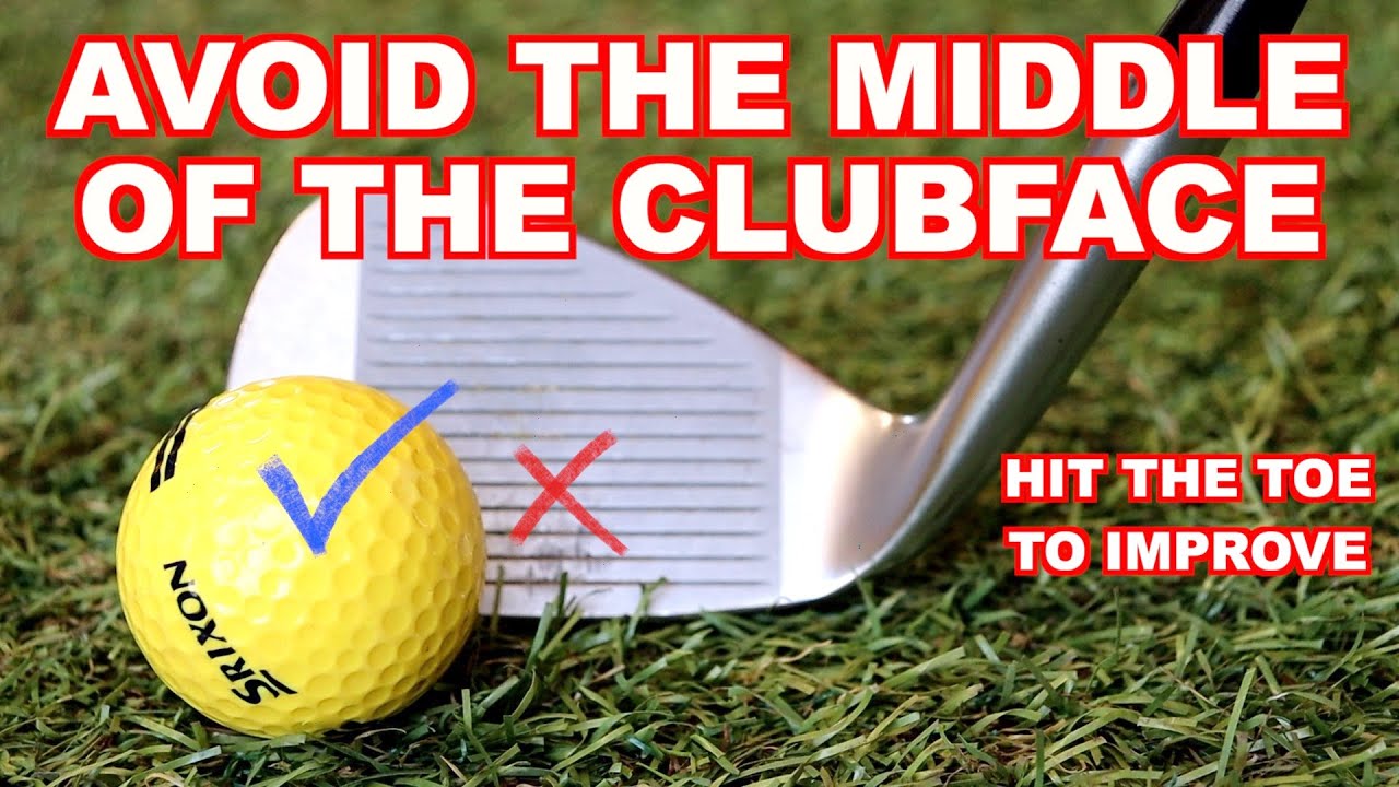 AVOID THE MIDDLE OF THE CLUBFACE TO IMPROVE YOUR GAME
