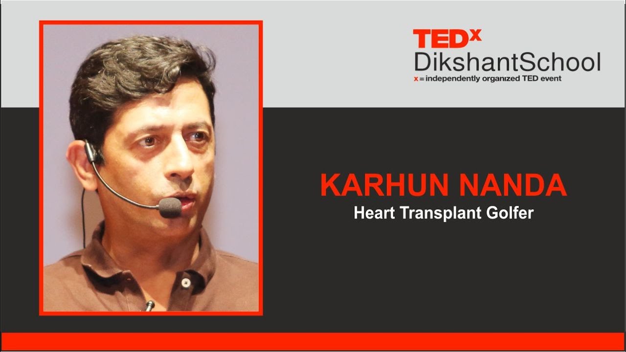 Life after Heart Transplant | Karhun Nanda | TEDxDikshantSchool