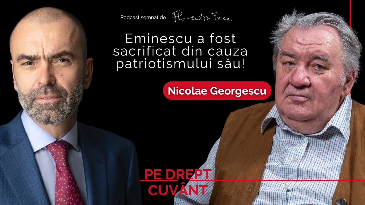 CUM ȘI DE CE A FOST SCOS MIHAI EMINESCU DIN VIAȚA PUBLICĂ | NICOLAE GEORGESCU, Pe Drept Cuvânt #55