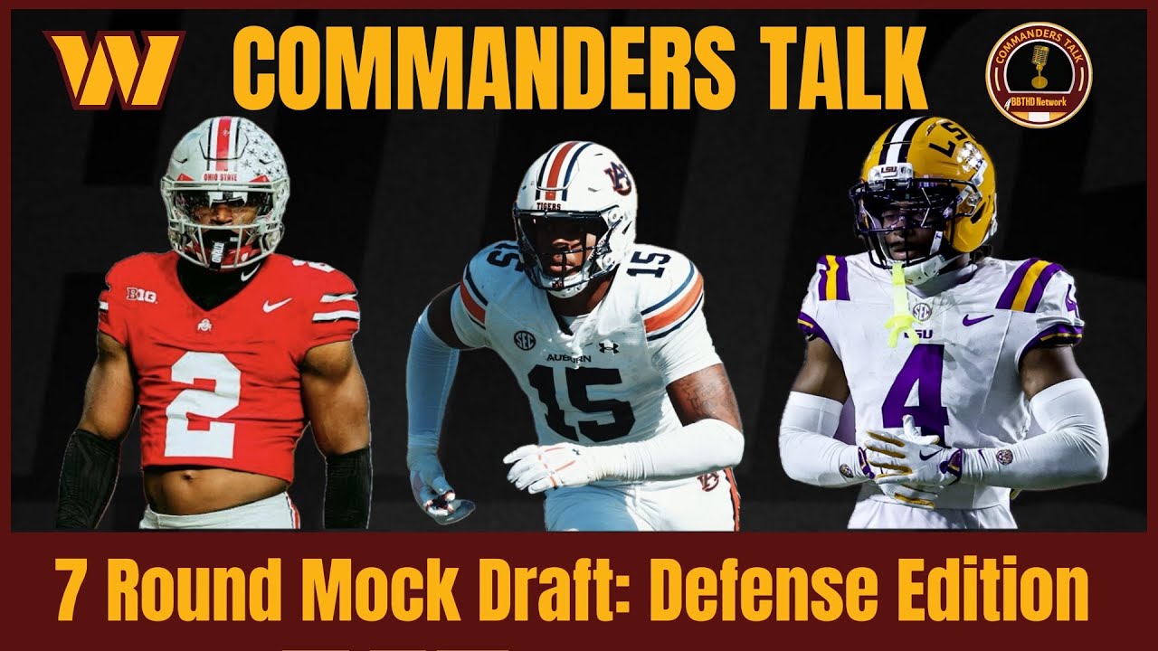 Commanders 7 Round mock draft:  Defense Edition │ Commanders Talk on BBTHD Network